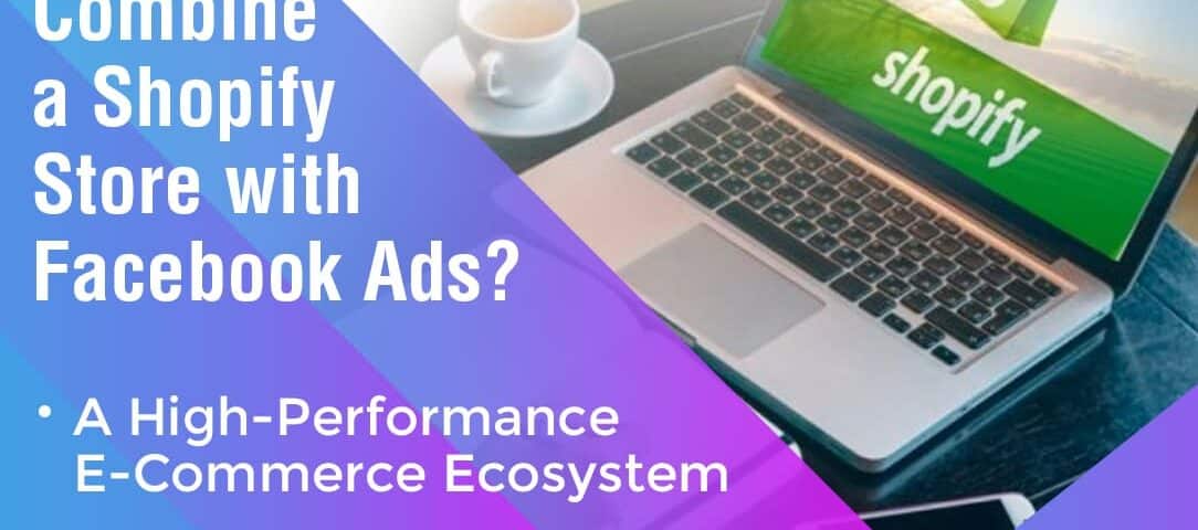 A laptop with the Shopify logo and a smartphone, symbolizing the powerful combination of a Shopify store and Facebook Ads.